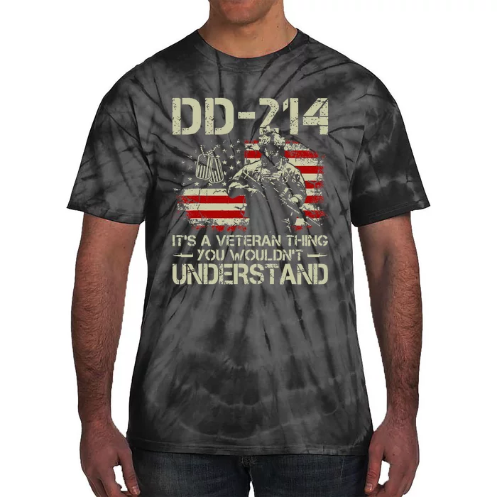 DD 214 Its A Veteran Thing You Wouldnt Understand DD 214 Tie-Dye T-Shirt