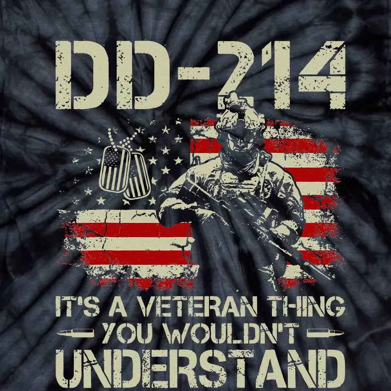 DD 214 Its A Veteran Thing You Wouldnt Understand DD 214 Tie-Dye T-Shirt