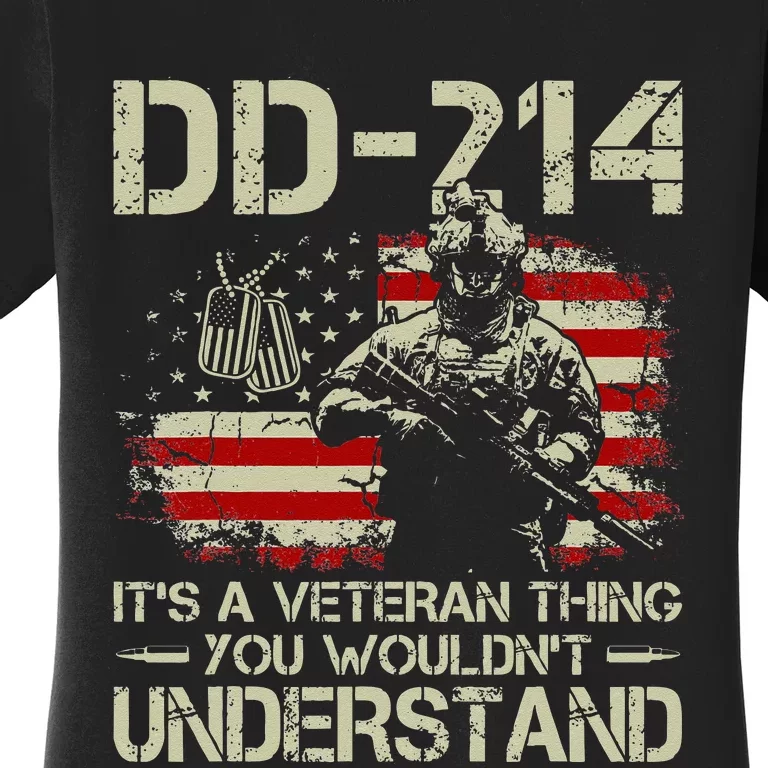 DD 214 Its A Veteran Thing You Wouldnt Understand DD 214 Women's T-Shirt