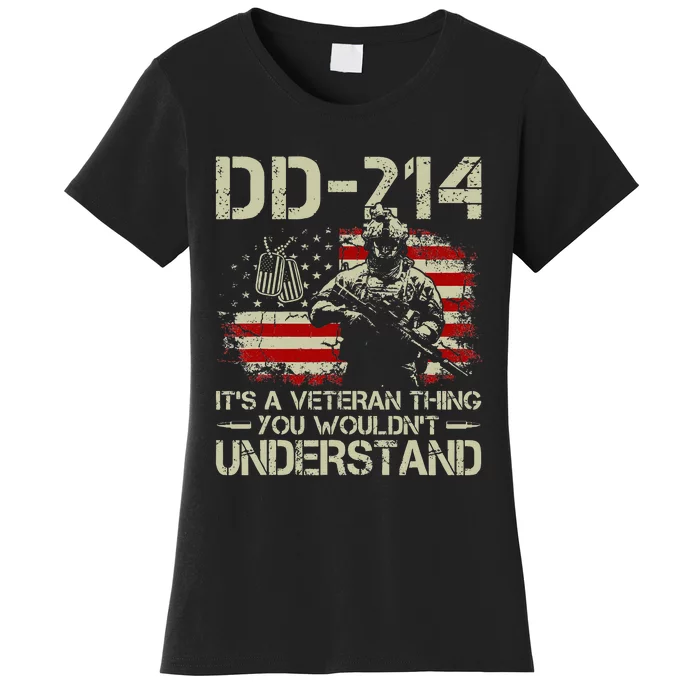 DD 214 Its A Veteran Thing You Wouldnt Understand DD 214 Women's T-Shirt