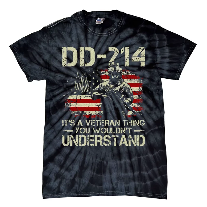 DD 214 Its A Veteran Thing You Wouldnt Understand DD 214 Tie-Dye T-Shirt