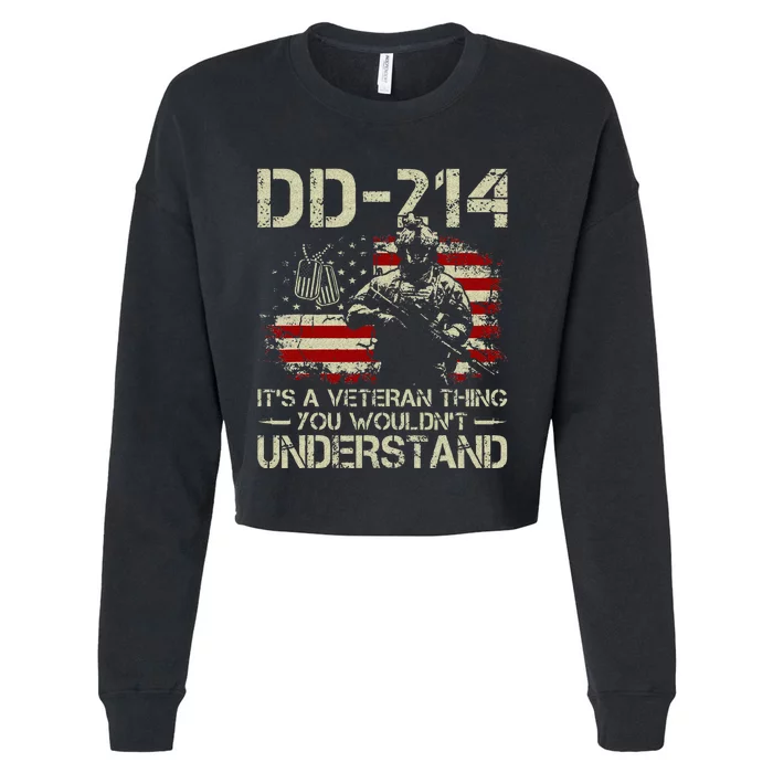 DD 214 Its A Veteran Thing You Wouldnt Understand DD 214 Cropped Pullover Crew