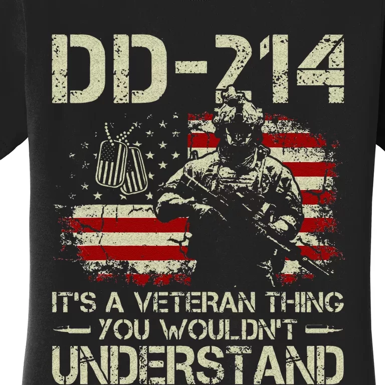 DD 214 Its A Veteran Thing You Wouldnt Understand DD 214 Women's T-Shirt