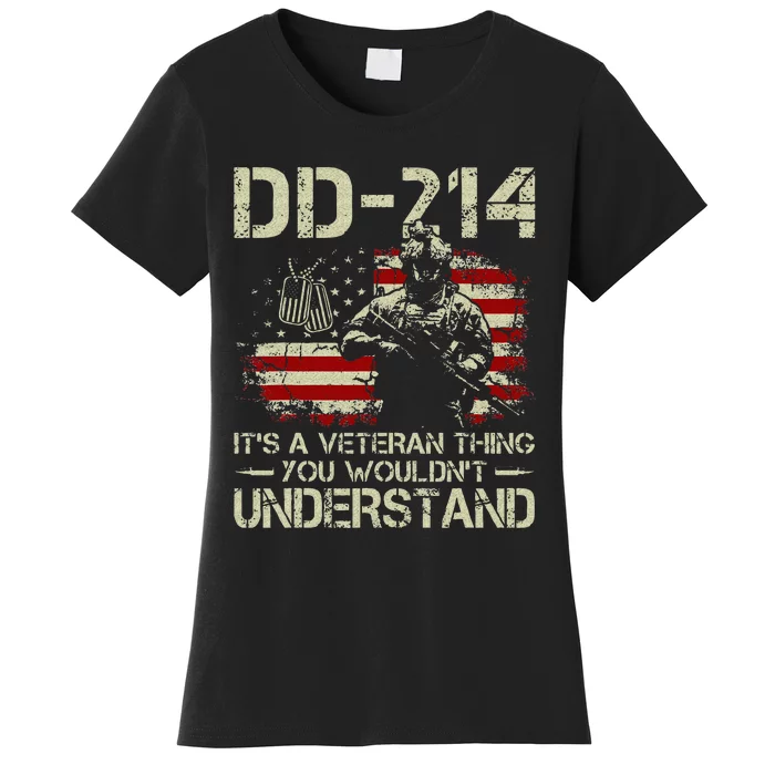 DD 214 Its A Veteran Thing You Wouldnt Understand DD 214 Women's T-Shirt