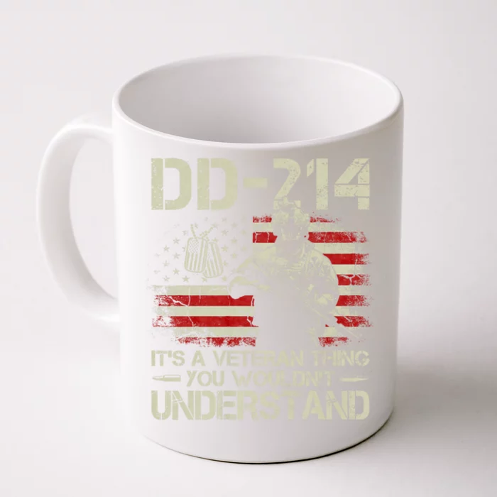 Dd 214 Its A Veteran Thing You Wouldnt Understand Dd 214 Front & Back Coffee Mug