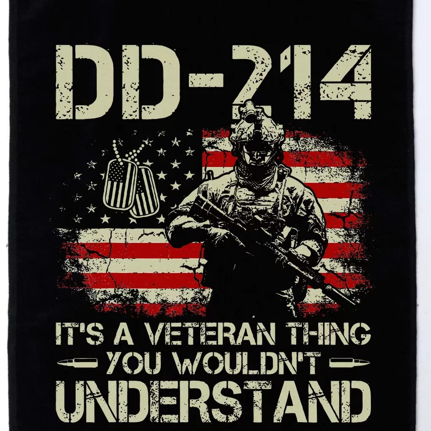 Dd 214 ItS A Veteran Thing You WouldnT Understand Dd 214 Platinum Collection Golf Towel