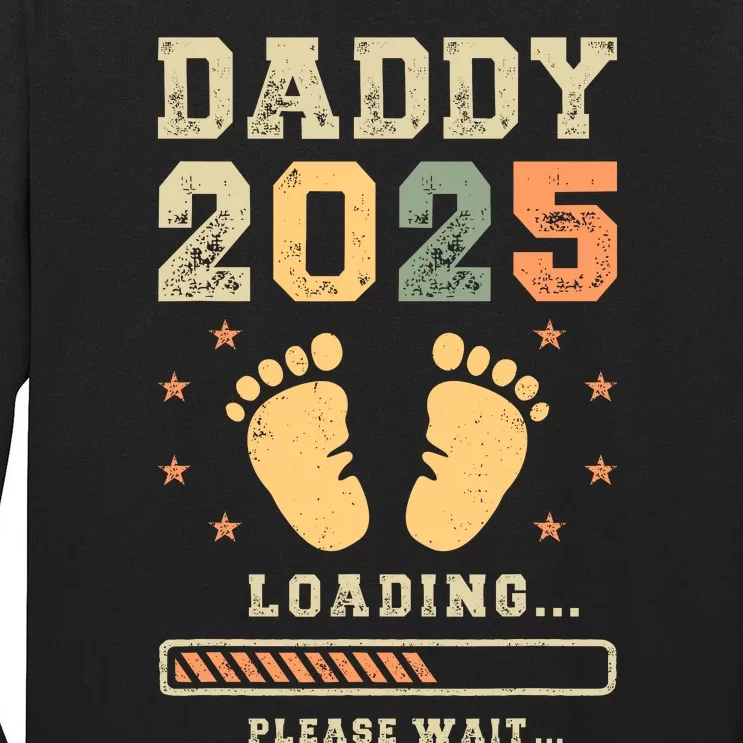 Daddy 2025 Loading Baby Announcement Expecting Dad To Be Tall Long Sleeve T-Shirt