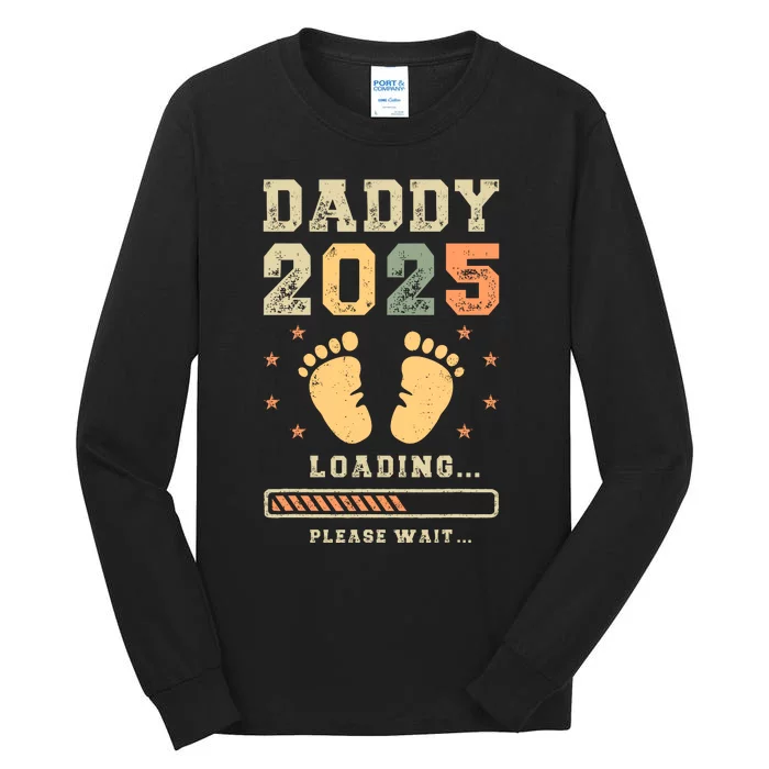 Daddy 2025 Loading Baby Announcement Expecting Dad To Be Tall Long Sleeve T-Shirt