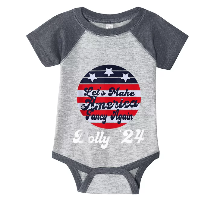 Dolly 24 Lets Make America Fancy Again Vintage Retro Style Infant Baby Jersey Bodysuit