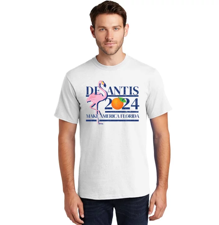 DeSantis 2024 Make America Florida Flamingo Election Gift Tall T-Shirt