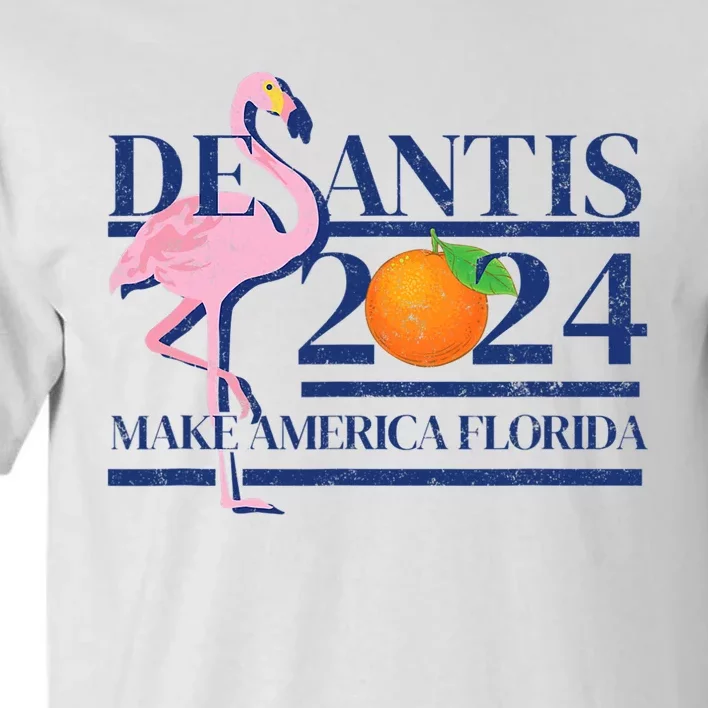 DeSantis 2024 Make America Florida Flamingo Election Gift Tall T-Shirt