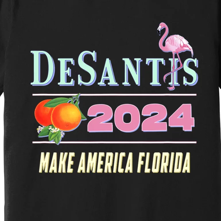 DeSantis 2024 Make America Florida Premium T-Shirt