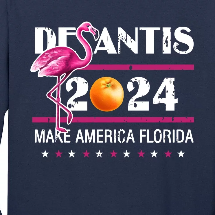 DeSantis 2024 Make America Florida Flamingo Election Tall Long Sleeve T-Shirt