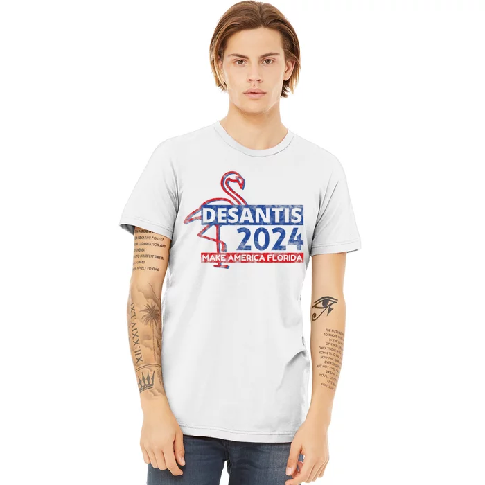 DESANTIS 2024, Make America Florida, American Flamingo Premium T-Shirt