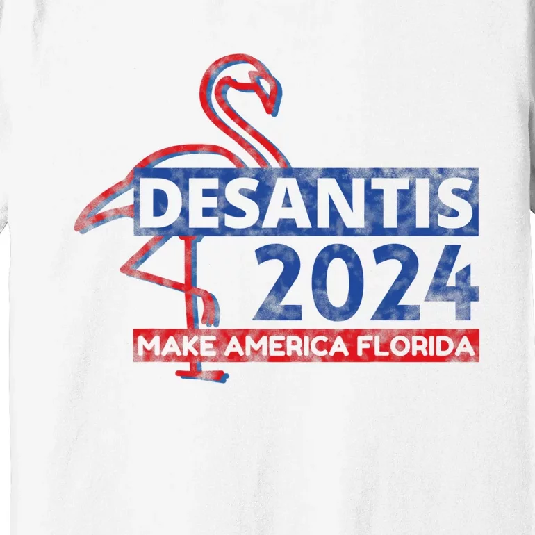 DESANTIS 2024, Make America Florida, American Flamingo Premium T-Shirt