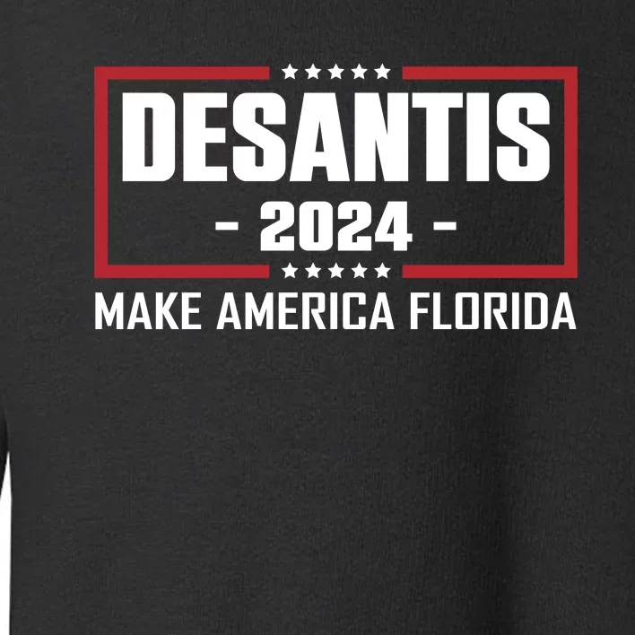 DeSantis 2024 Make America Florida DeSantis Airlines Toddler Sweatshirt