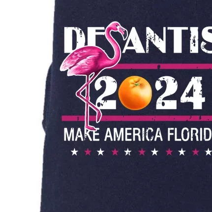 Desantis 2024 Make America Florida Flamingo Doggie 3-End Fleece Hoodie