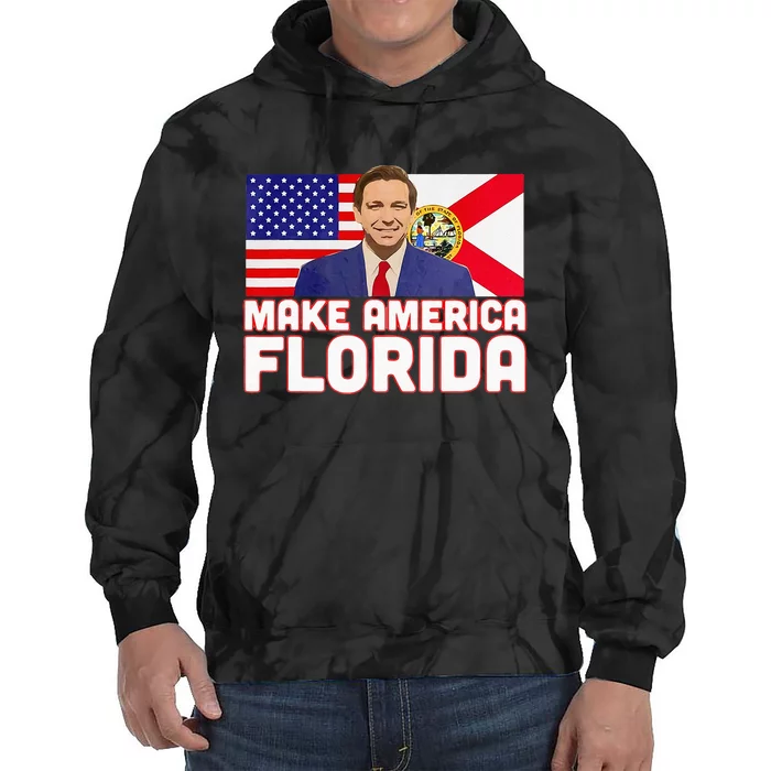 DeSantis 2024 Make America Florida DeSantis 2024 Tie Dye Hoodie