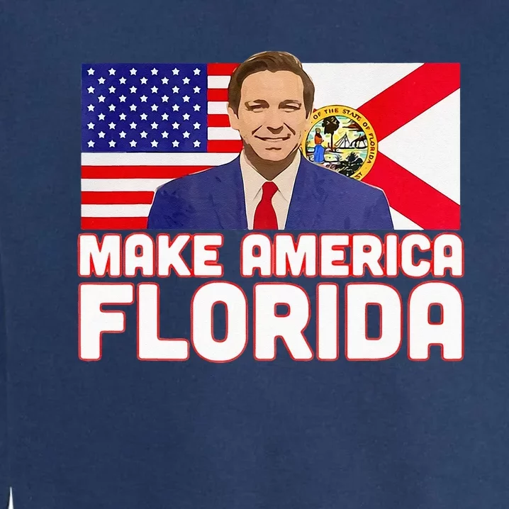 DeSantis 2024 Make America Florida DeSantis 2024 Garment-Dyed Sweatshirt