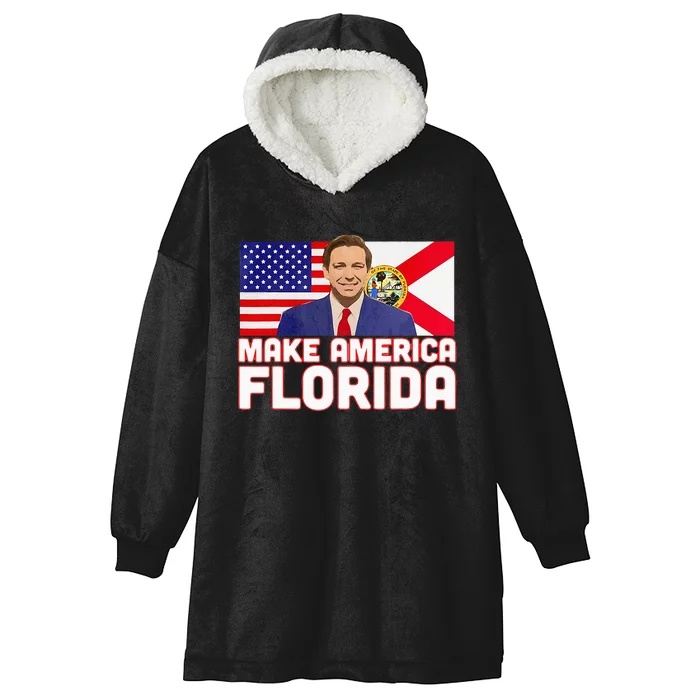 DeSantis 2024 Make America Florida DeSantis 2024 Hooded Wearable Blanket