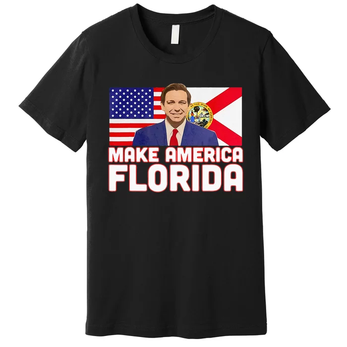 DeSantis 2024 Make America Florida DeSantis 2024 Premium T-Shirt