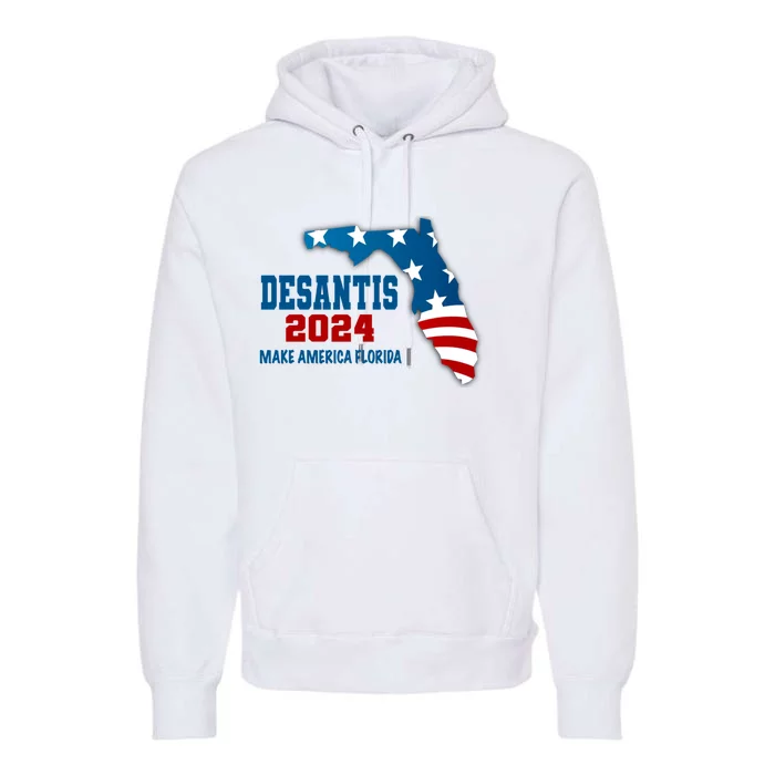 Desantis 2024 Make America Florida Premium Hoodie