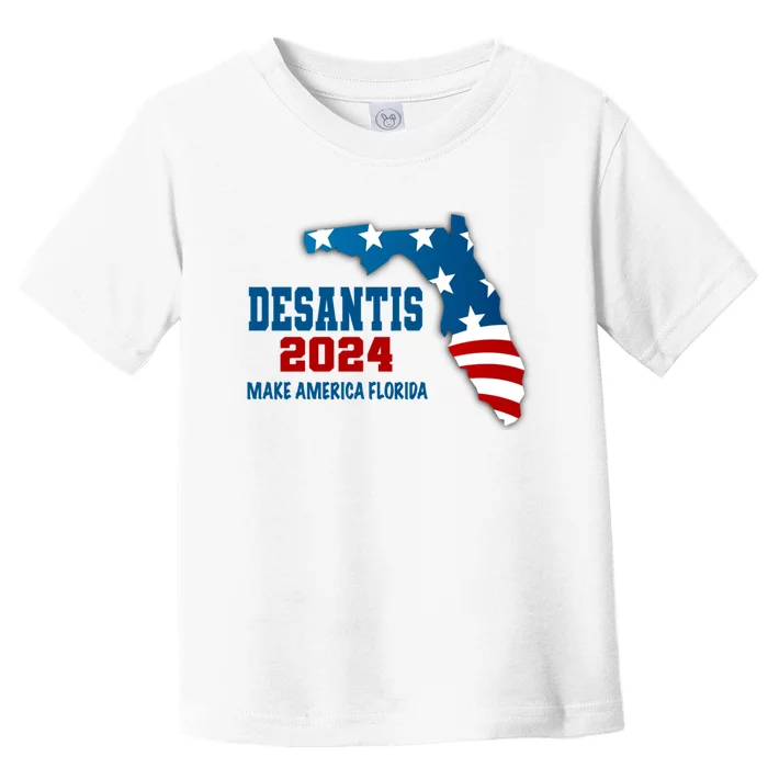 Desantis 2024 Make America Florida Toddler T-Shirt