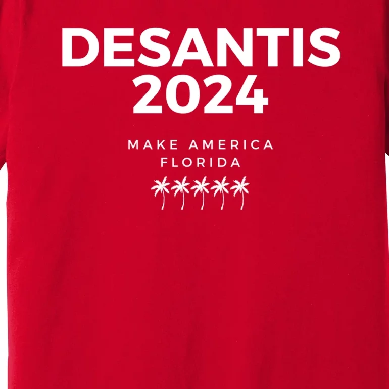 Desantis 2024 Make America Florida Premium T-Shirt