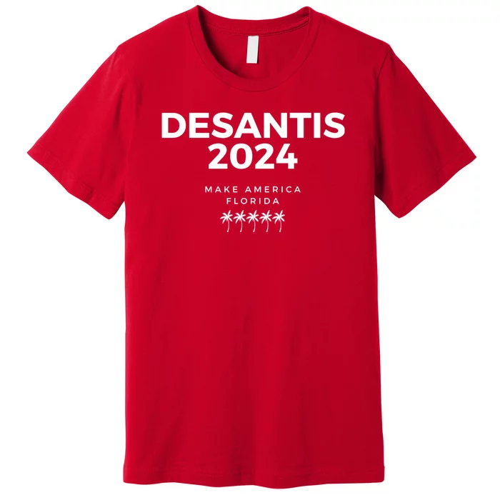 Desantis 2024 Make America Florida Premium T-Shirt