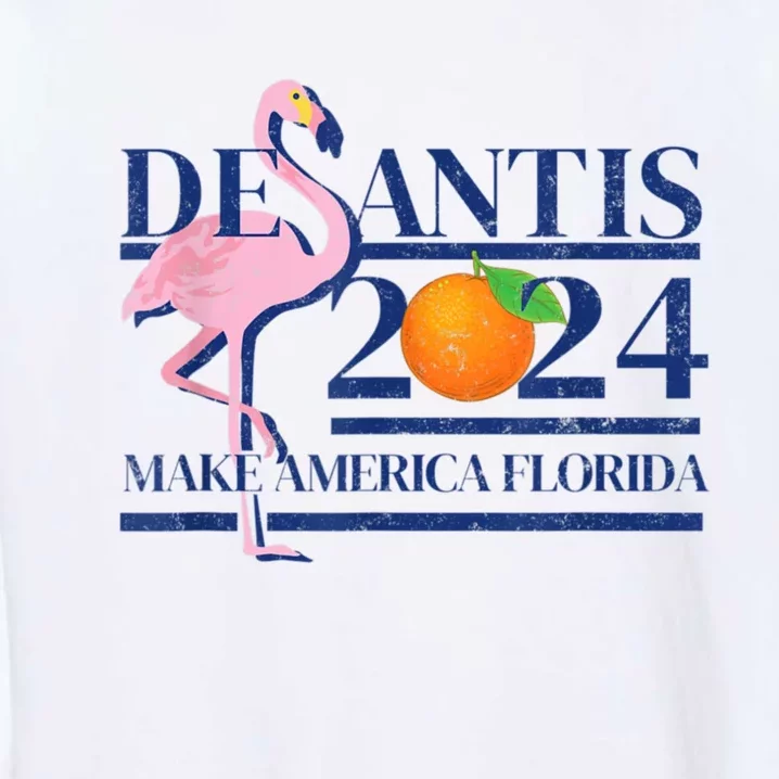 Desantis 2024 Make America Florida Garment-Dyed Sweatshirt