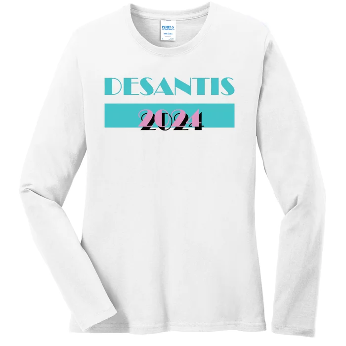 Desantis 2024 Ron Desantis 2024 Presidential Election Desantis President 2024 Ladies Long Sleeve Shirt