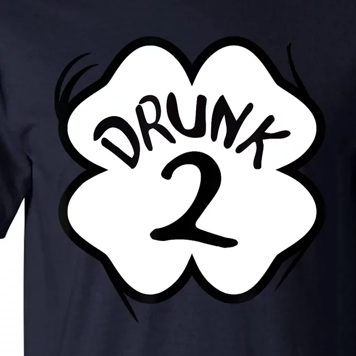 Drunk 2 St Pattys Day Green Tee Drinking Team Group Matching Tall T-Shirt