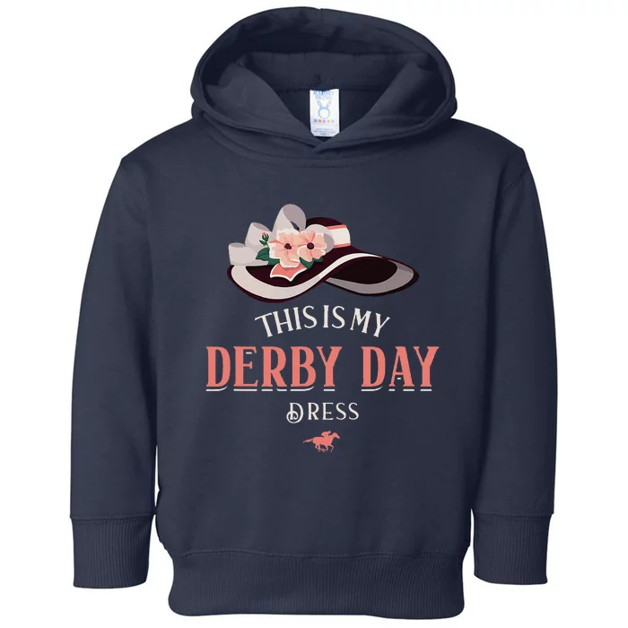 Derby 2024 This Is My Derby Dress Toddler Hoodie