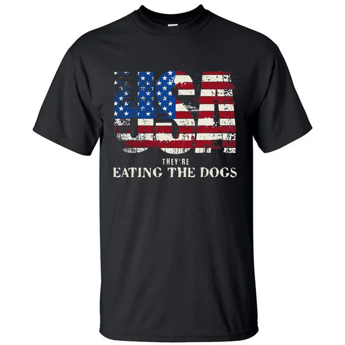 Debate 2024 Usa Flag They Are Eating The Dogs Voting Harris Tall T-Shirt