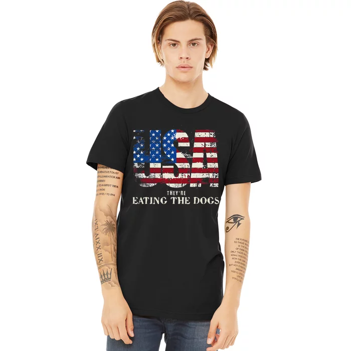 Debate 2024 Usa Flag They Are Eating The Dogs Voting Harris Premium T-Shirt