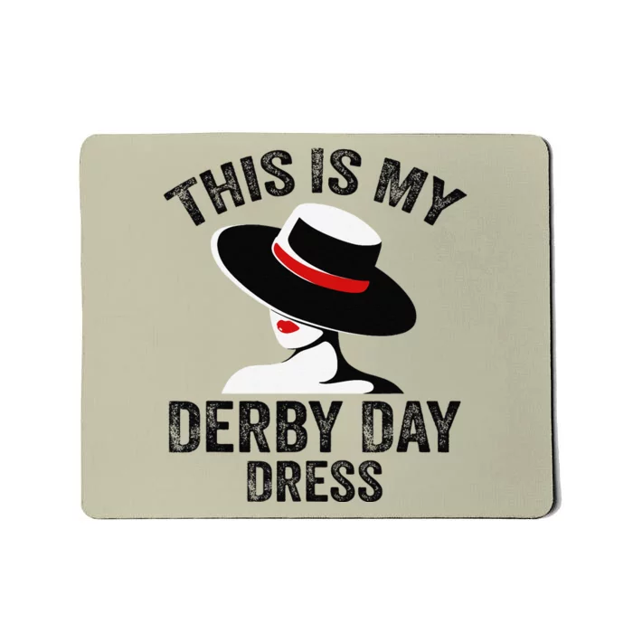 Derby 2024 Women This Is My Derby Dress Mousepad