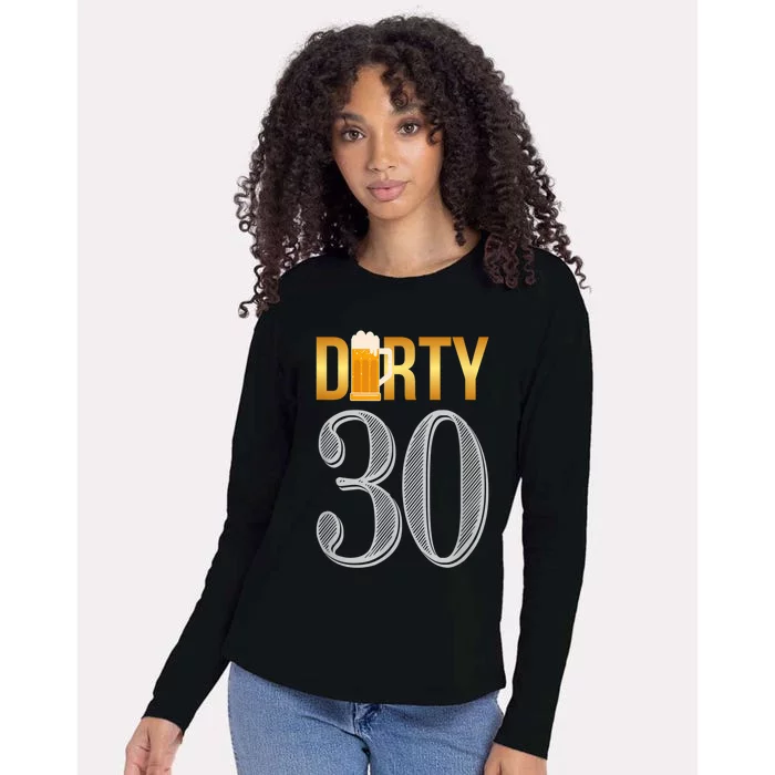 Dirty 30 30th Birthday Beer Thirty Womens Cotton Relaxed Long Sleeve T-Shirt