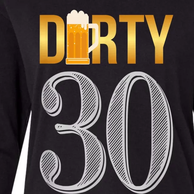 Dirty 30 30th Birthday Beer Thirty Womens Cotton Relaxed Long Sleeve T-Shirt