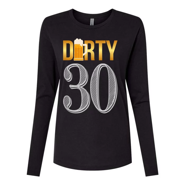 Dirty 30 30th Birthday Beer Thirty Womens Cotton Relaxed Long Sleeve T-Shirt