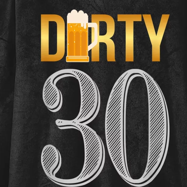 Dirty 30 30th Birthday Beer Thirty Hooded Wearable Blanket