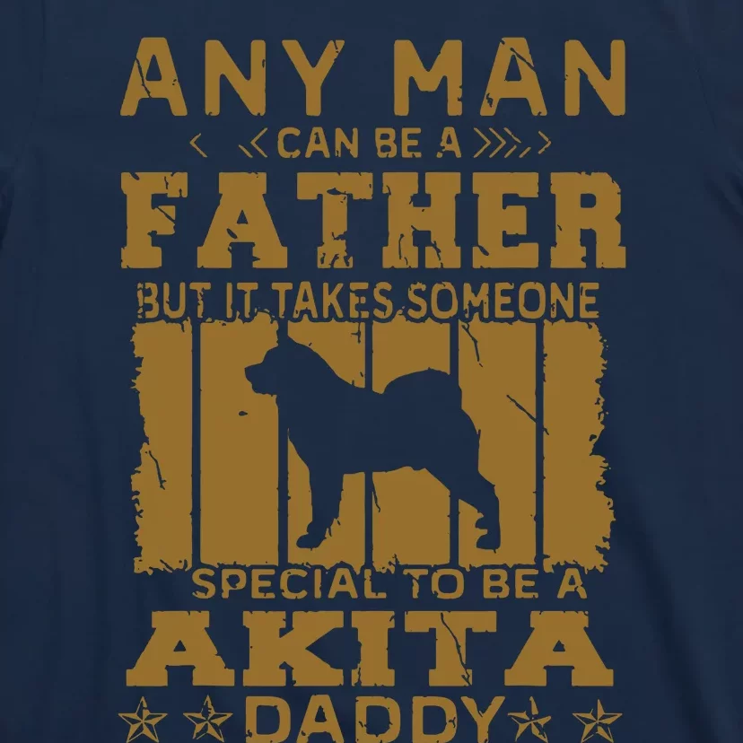 Dogs 365 Akita Dog Daddy Funny Gift For Men T-Shirt