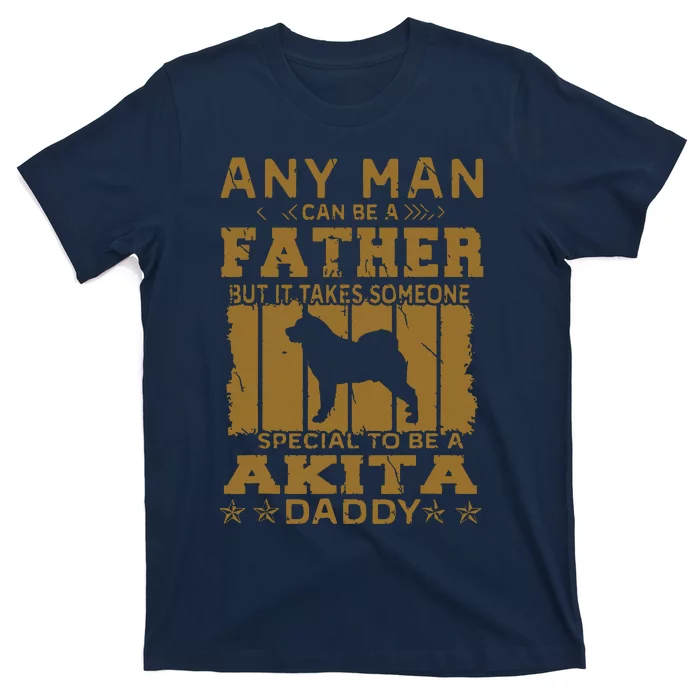 Dogs 365 Akita Dog Daddy Funny Gift For Men T-Shirt