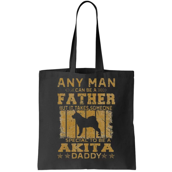 Dogs 365 Akita Dog Daddy Funny father's day Tote Bag