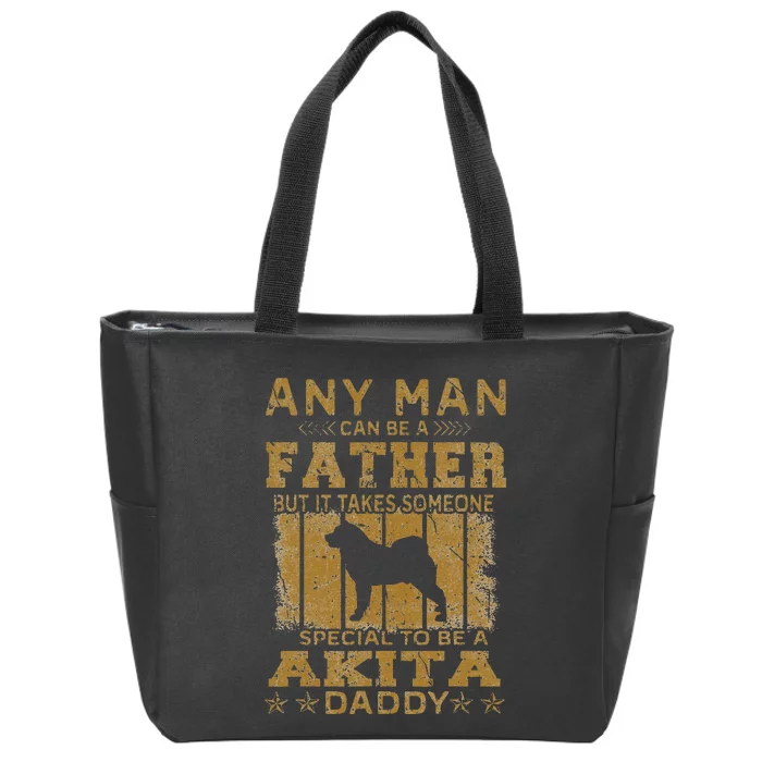 Dogs 365 Akita Dog Daddy Funny father's day Zip Tote Bag