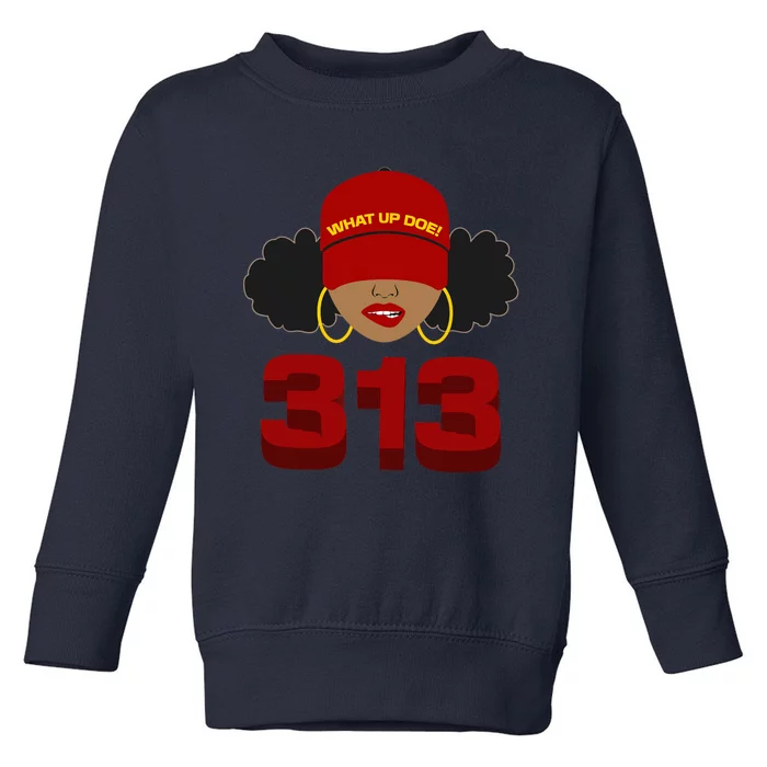 Detroit 313 Area Code What Up Doe Black Woman Toddler Sweatshirt