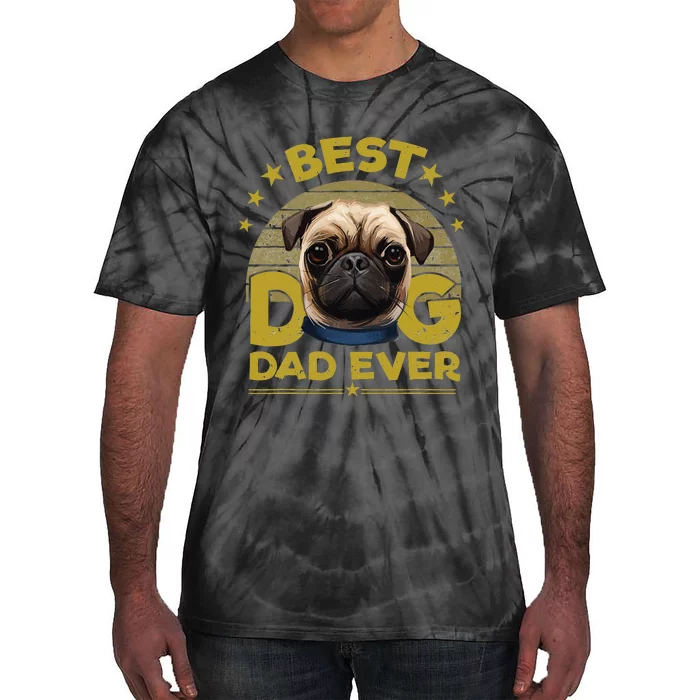 Dogs 365 Best Pug Dog Dad Ever Gift Tie-Dye T-Shirt