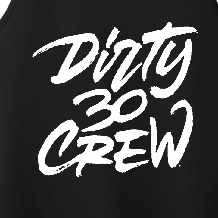 Dirty 30 Crew Birthday Party Performance Tank