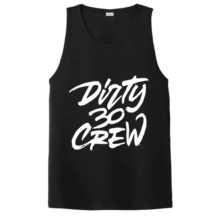 Dirty 30 Crew Birthday Party Performance Tank