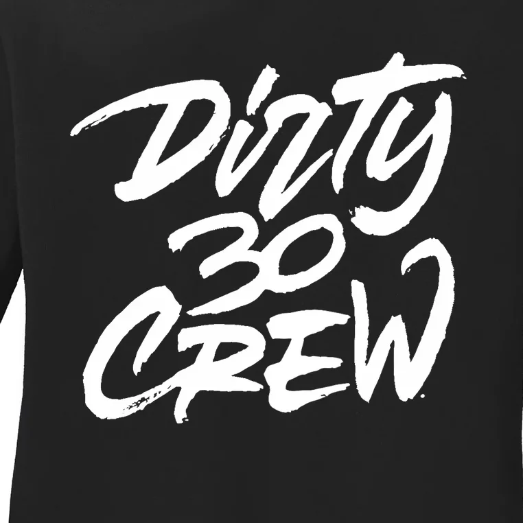 Dirty 30 Crew Birthday Party Ladies Long Sleeve Shirt