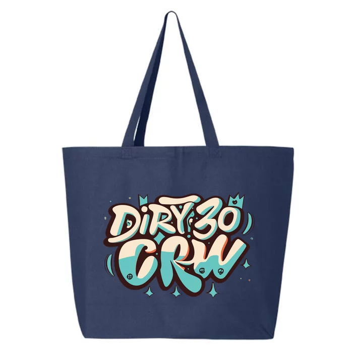 Dirty 30 Crew 25L Jumbo Tote